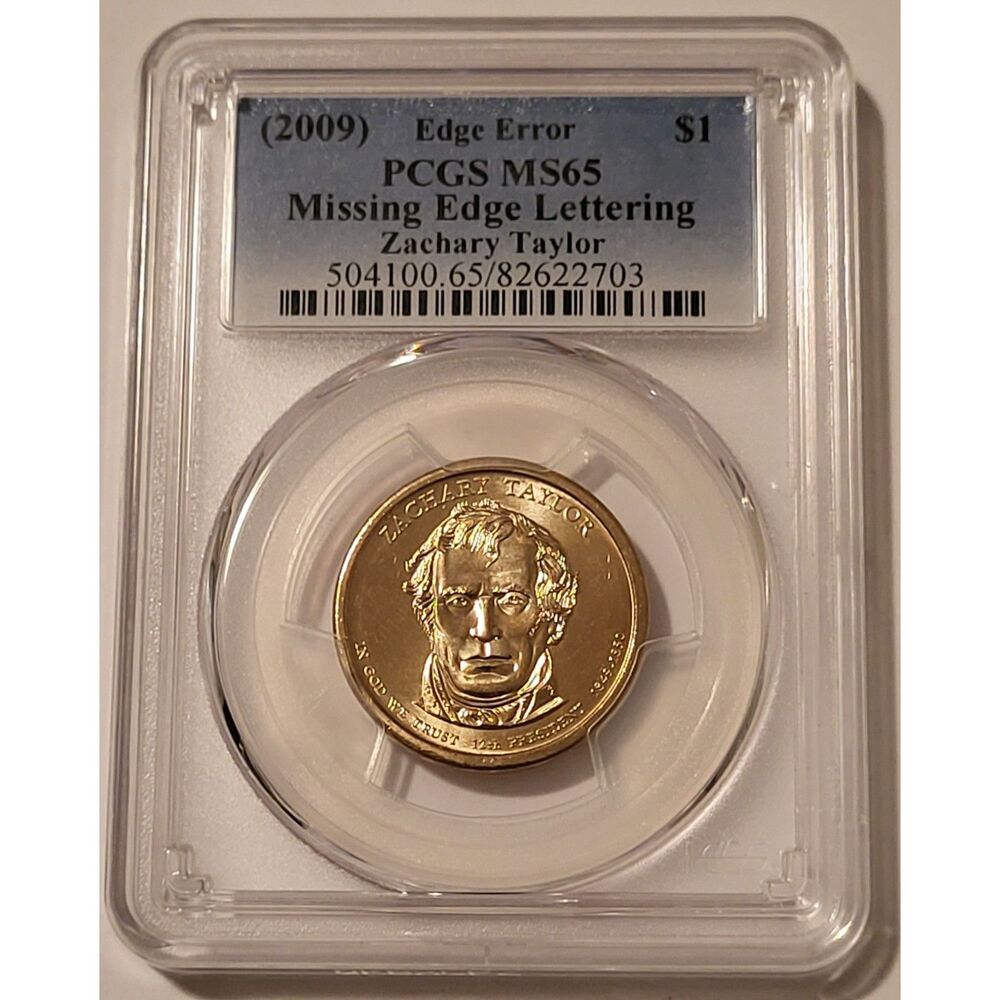 2009 Zachary Taylor Presidential Dollar Error Missing Edge Lettering MS65 PCGS